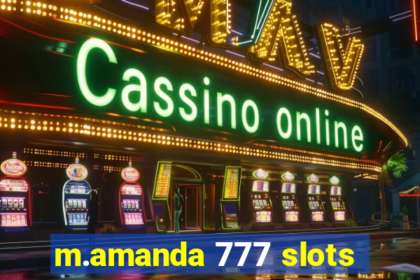 m.amanda 777 slots